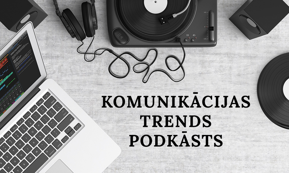 Pixelflow media blogs Komunikāijas trends - podkāsts